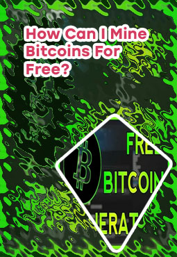 How to mine for bitcoin for free